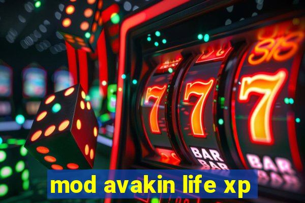 mod avakin life xp